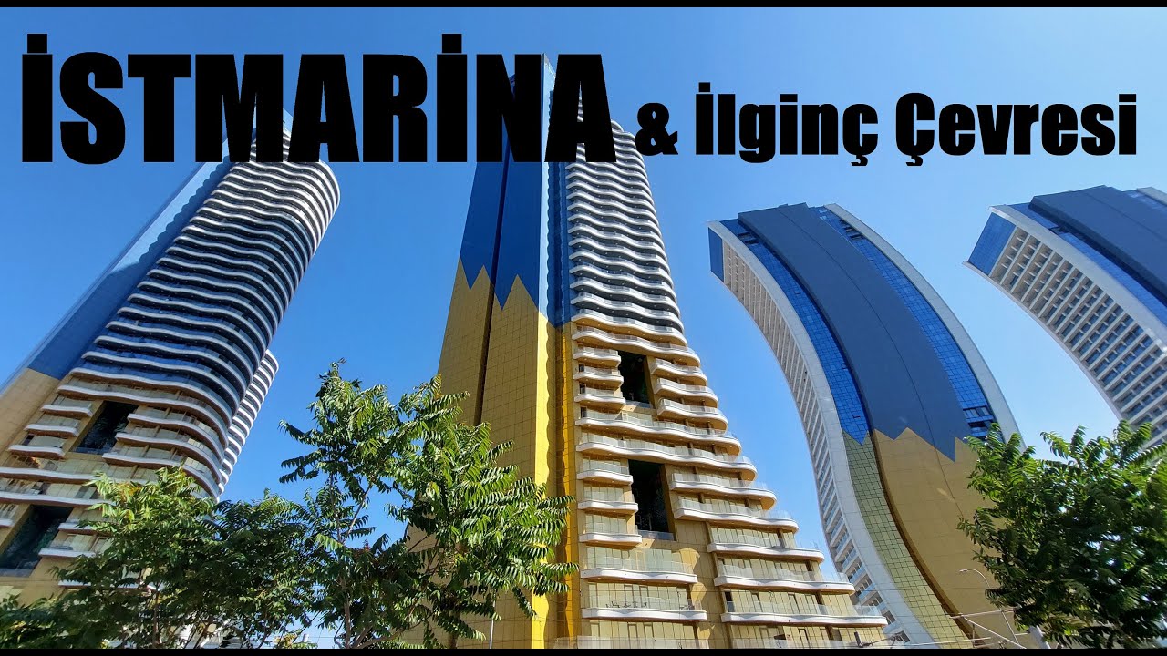 İstmarina ve İlginç Çevresi | Kartal | İstanbul