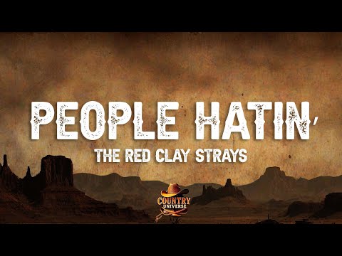 The Red Clay Strays - People Hatin' (Lyrics)