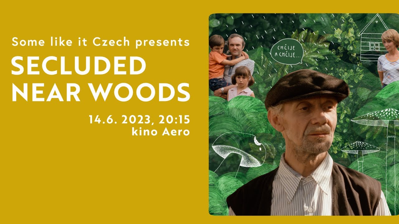 Some like it Czech: SECLUDED, NEAR WOODS (Jiří Menzel, 1976)