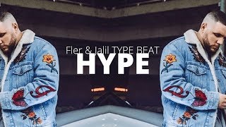 FLER &amp; JALIL - HYPE |prod. by TT Beats | Type Beat 2018