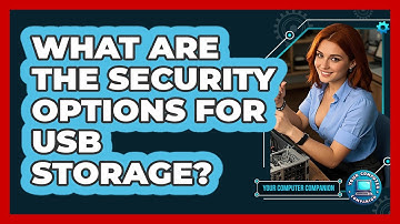 What Are The Security Options For USB Storage?