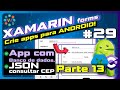 🟪 XAMARIN FORMS Aula 29 APP - CEP Automático (JSON)