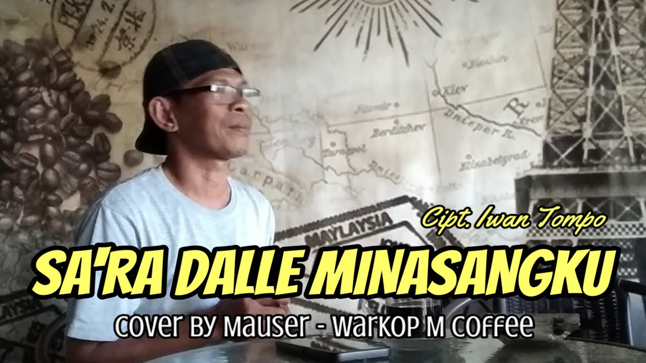 SA'RA DALLE MINASANGKU - Cipt. Rachmansyah dan Arsyad Basir - Cover by Mauser - Warkop M Coffee