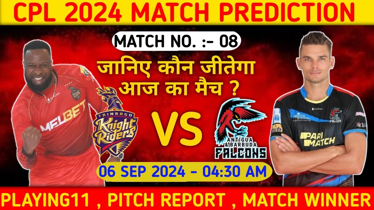 cpl 8th match prediction | Barbuda Falcons vs Trinbago Knight Riders 8th match prediction | cpl live