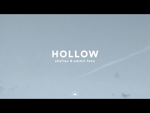 Shallou & Emmit Fenn - Hollow