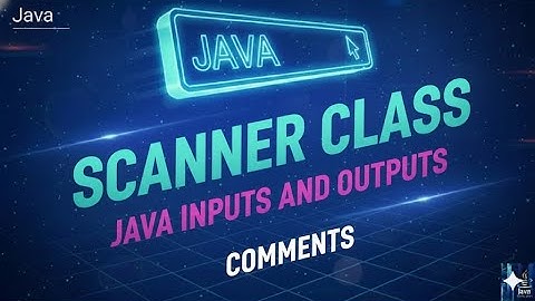 Day16 - Scanner Class | Input Types | Output Types | Comments | Name Conventions Java 2025