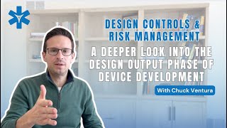 A Deeper Look into the Design Output Phase of Medical Device Development