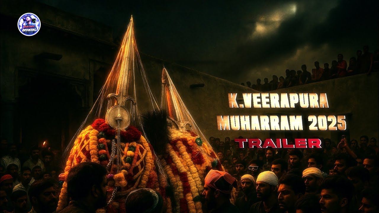 🙏🔥K.Veerapura Muharram 2025-Trailer||Editor Shankar, Honnura, Narasimha ...