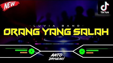 DJ KU SUDAH MENCOBA TUK BERIKAN BUNGA‼️ DJ ORANG YANG SALAH - LUVIA BAND || VIRAL TIKTOK FUNKOT