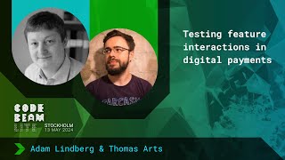 Testing Feature Interactions in Payments - Thomas Arts& Adam Lindberg | Code BEAM Lite STO 2025 Net Worth