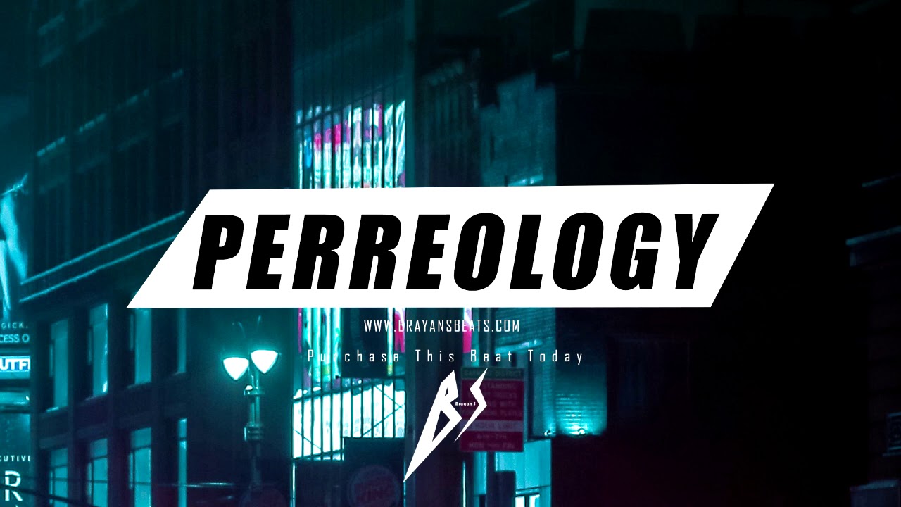 "PERREOLOGY" Beat REGGAETON Perreo Instrumental 2020 [Prod Brayan S]