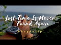 SEDIH ‼️ Lost time is never found again
