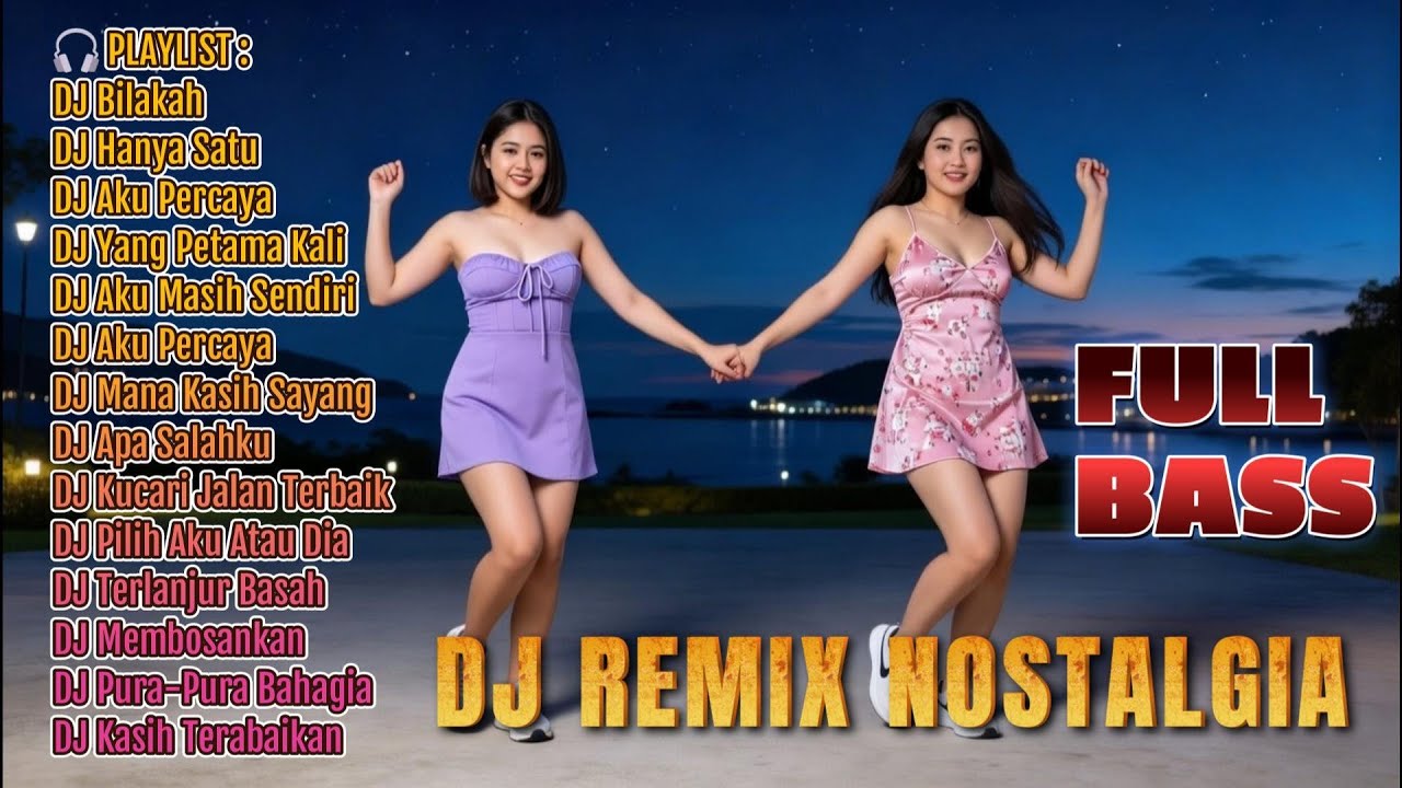 DJ Remix Nostalgia 70s 2000s – Playlist Lagu Lama Terbaik Full Bass