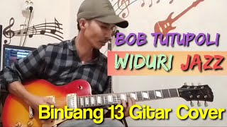 Video thumbnail of "WIDURI (JAZZ) - BOB TUTUPOLI | Bintang 13 Gitar Cover {Lirik} Karaoke"