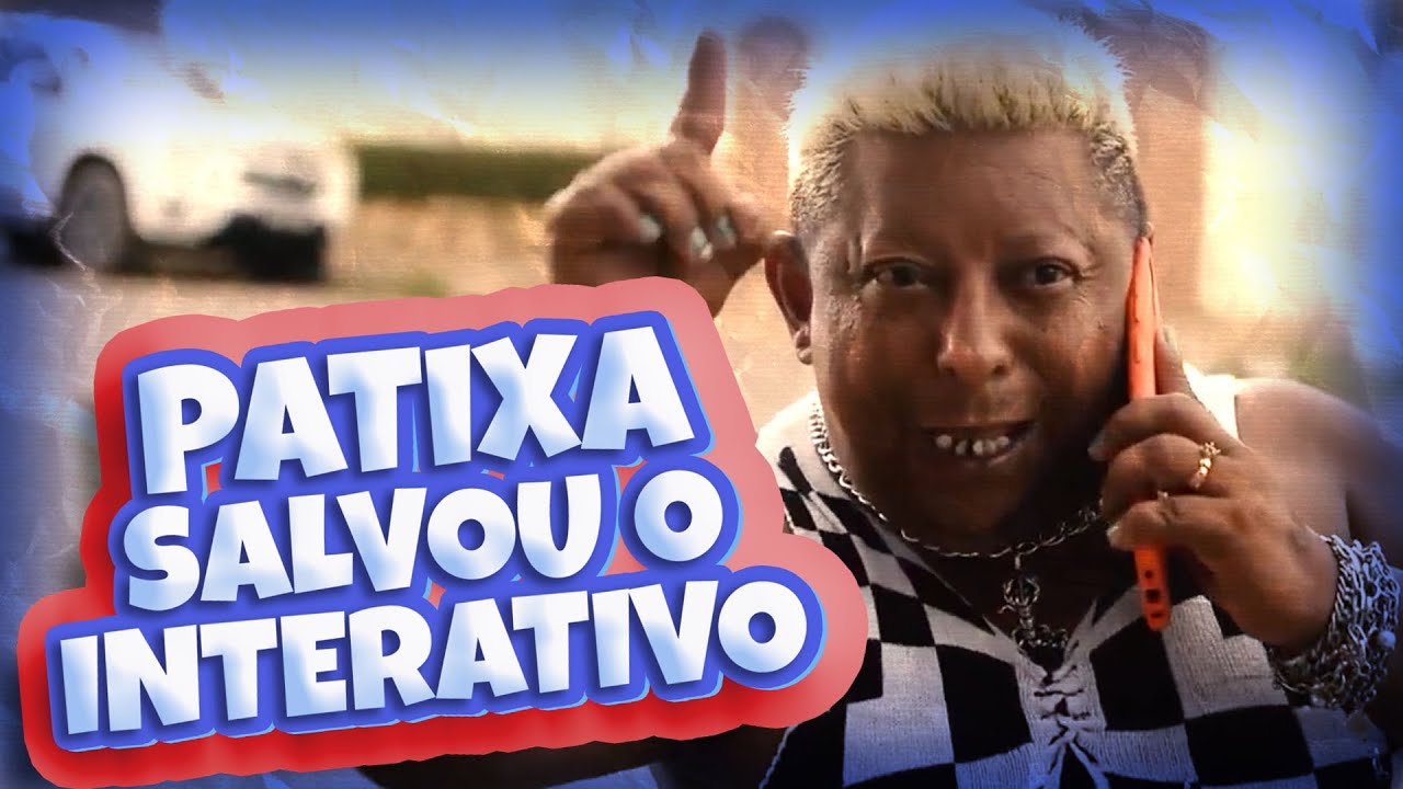 O dia que a PATIXA salvou o Canal Interativo