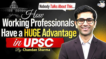 Why Working Professionals Have a HUGE Advantage in UPSC? | The Untold Truth | StudyIQ IAS