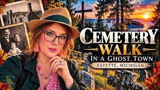 Ghost Town Fisherman Cemetery | Forgotten Stories from Fayette, Michigan