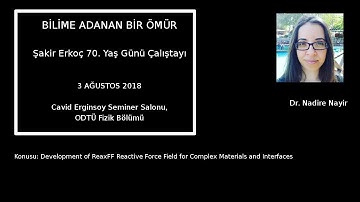 Development of ReaxFF Reactive Force Field for Complex Materials and Interfaces | Dr. Nadire Nayir