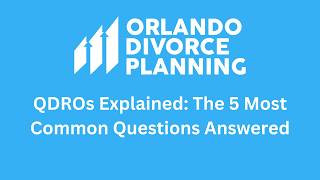 QDRO's Explained: The 5 most Common Questiosn Asked