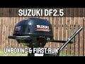 Suzuki 2.5HP 4 Stroke Outboard Motor Unboxing & First Run