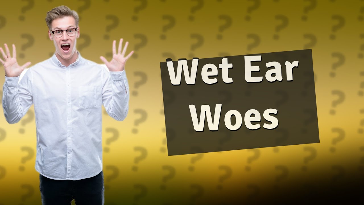 Why is my ear wet inside? YouTube