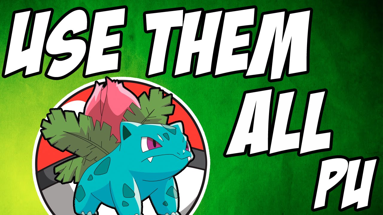 ivysaur gotta use them all pokemon pu showdown live youtube