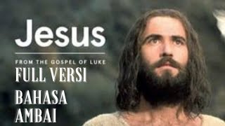 Download Lagu FILM JESUS VERSI BAHASA AMBAI/ SERUI FULL VERSI MP3