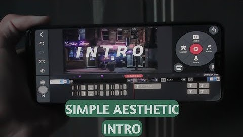 Cara membuat intro simple aesthetic di kinemaster