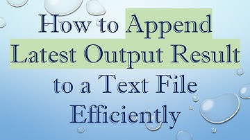 How to Append Latest Output Result to a Text File Efficiently