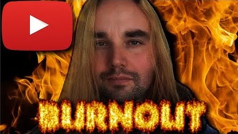 YouTube Burnout