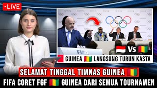 SADIS !!! AKIBAT CURANG LAWAN TIMNAS INDONESIA, FIFA CORET FEDERASI FGF GUINEA DARI SEMUA TOURNAMEN