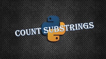 Python - Count The Number of Substrings