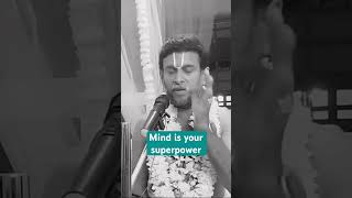 Mind is your superpower mindpower bhagavadgita gopalavallidasar