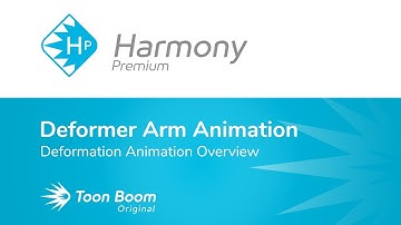 Deformation Animation Overview with Harmony Premium
