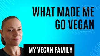 What made me go vegan & how you can too!