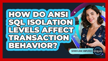 How Do ANSI SQL Isolation Levels Affect Transaction Behavior?