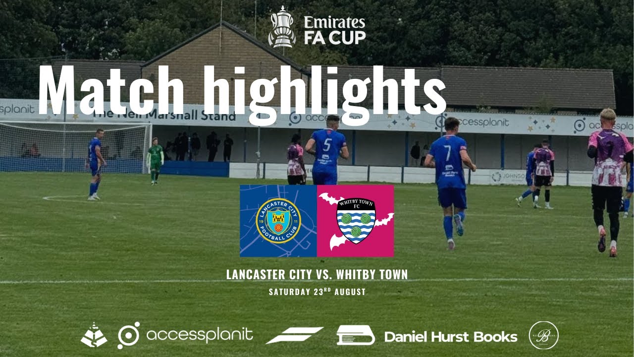 Match Highlights - Lancaster City vs. Whitby Town