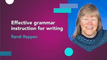 Effective grammar instruction for writing with Randi Reppen