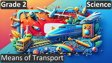 Grade 2 | Science | Means of Transport | Free Tutorial | CBSE | ICSE | State Board