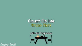 Bruno Mars - Count On Me | Lirik dan Tejemahan Bahasa Indonesia