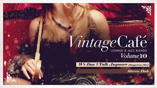 We Don´t Talk Anymore - Selena Gomez´s song - New Vintage Café 2017 -  Lounge \u0026 Jazz Blends