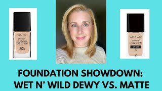 FOUNDATION SHOWDOWN: WET N&#39; WILD DEWY VS. MATTE!!!  #makeupover40