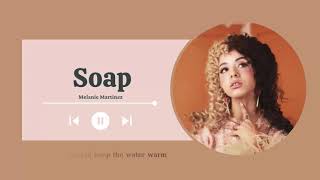 Vietsub | Soap - Melanie Martinez | Nhạc Hot TikTok | Lyrics Video Resimi