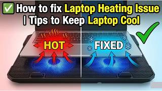 ✅How to fix Laptop Heating Issue | Tips to Keep Laptop Cool