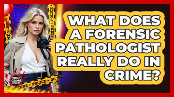 What Does A Forensic Pathologist Really Do In Crime? - True Crime Lovers