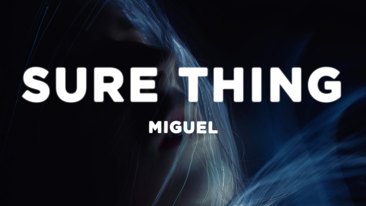 Miguel - Sure Thing (Sped Up) Lyrics