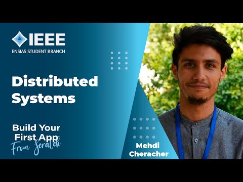 Distributed Systems | Mehdi Cheracher | #BuildYourFirstAppFromScratch #IEEE #ENSIAS
