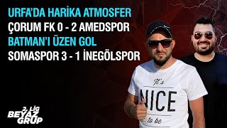 Tff 2. Lig Beyaz Grup Şanlıurfaspor, Çorum - Amedspor, Batman - Erokspor, Somaspor, Düzcespor