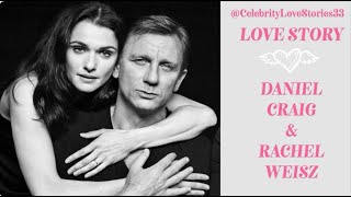 What it's Like to be James Bond's Wife? Daniel Craig and Rachel Weisz and their Love Story