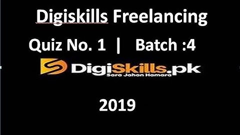Digiskills Freelancing | Quiz No. 1 Solution| Batch 4